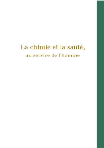 La chimie et la santé: Au service de l'homme
