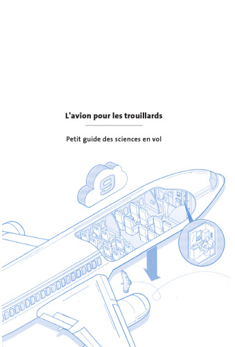 L'avion pour les trouillards: Petit guide des sciences en vol