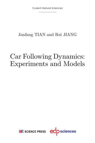 Car following Dynamics: Experiments and Models