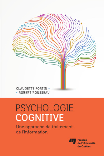 Psychologie cognitive : Une approche de traitement de l’information