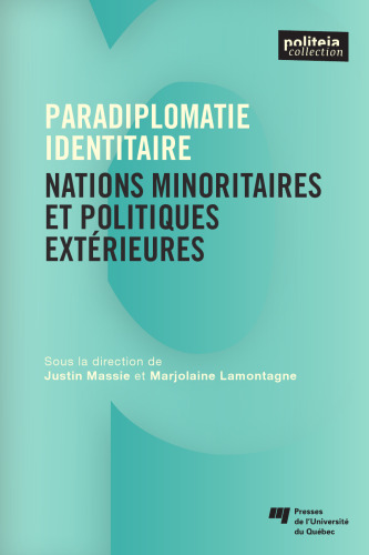 Paradiplomatie identitaire: Nations minoritaires et politiques extérieures (French Edition)