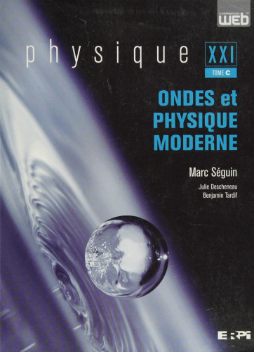 Physique XXI - Tome C - Ondes/Physique moderne