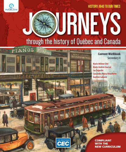 Journeys through the history of Quebec and Canada: 1840 to Our Times