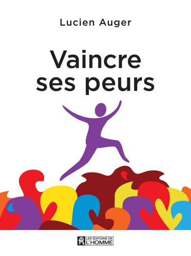 Vaincre ses peurs