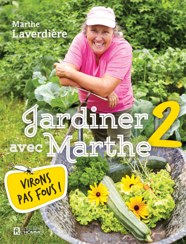 Jardiner avec Marthe 02 Virons pas fous !