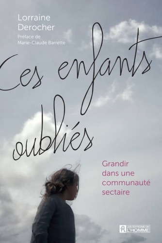 Ces enfants oubliés : grandir dans une communauté sectaire