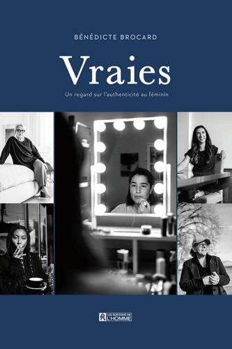Vraies: un regard sur l'authenticité au féminin