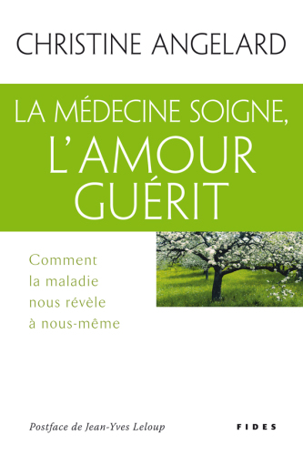La médecine soigne, l'amour guérit