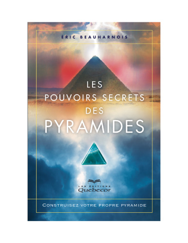 Les pouvoirs secrets des pyramides