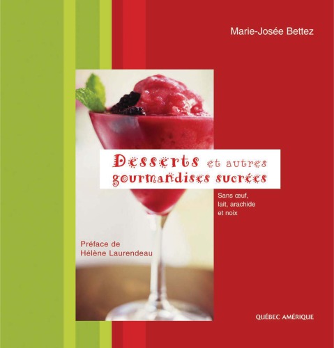Desserts et autres gourmandises sucrées: sans oeuf, lait, arachide et noix