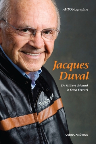 Jacques Duval: De Gilbert Bécaud à Enzo Ferrari