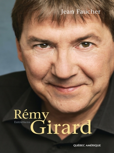 Rémy Girard: Entretiens