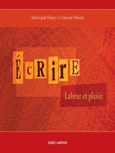 Écrire: labeur et plaisir