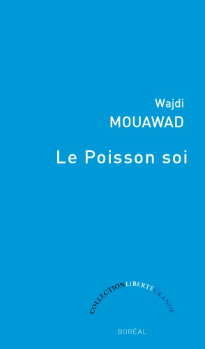 Le poisson soi: version quarante-deux ans