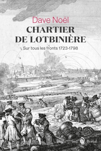 Chartier de Lotbinière. Sur tous les fronts 1723-1798
