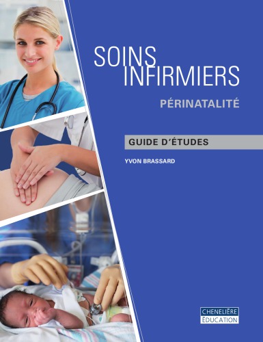Soins infirmiers : périnatalité. Guide d'études