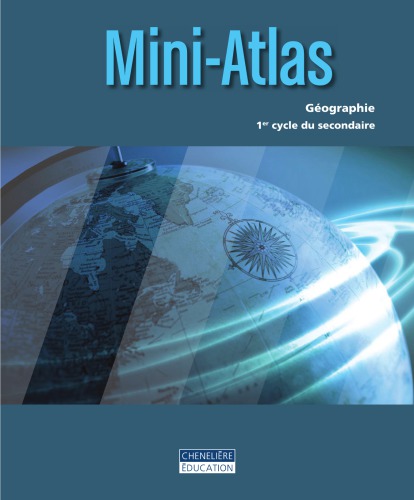 Mini-Atlas Géographie 1 er cycle du secondaire
