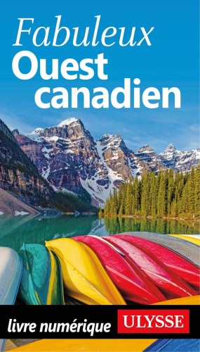 Fabuleux Ouest canadien (French Edition)