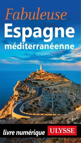 Fabuleuse Espagne Méditerranéenne (French Edition)