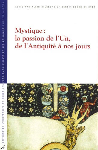 Mystique: la passion de l’Un, de l’Antiquité à nos jours