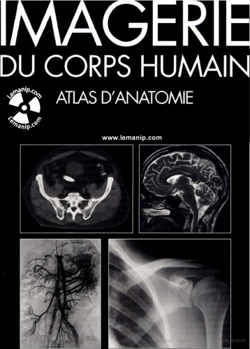 Atlas d'anatomie radiologique et d'imagerie du corps humain
