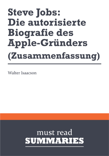 Steve Jobs: Die autorisierte Biografie des Apple-Gründers - Walter Isaacson