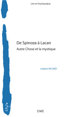De Spinoza à Lacan Autre chose et la mystique (Lire en psychanalyse)