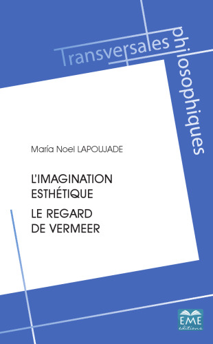 L'imagination esthétique: Le regard de Vermeer