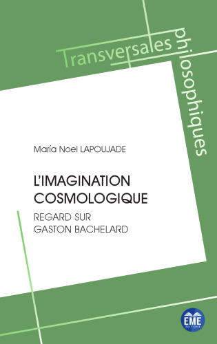 L'imagination cosmologique: regard sur Gaston Bachelard