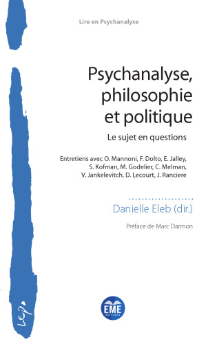Psychanalyse, philosophie et politique: le sujet en questions