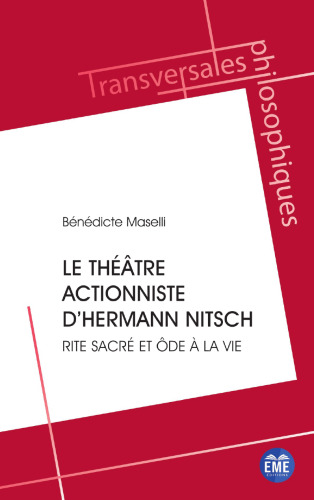 Le théâtre actionniste d'Hermann Nitsch: rite sacré et ôde à la vie