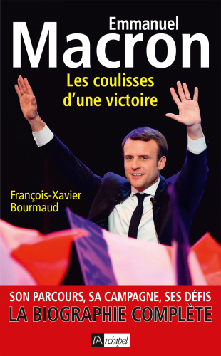 Emmanuel Macron, les coulisses d'une victoire