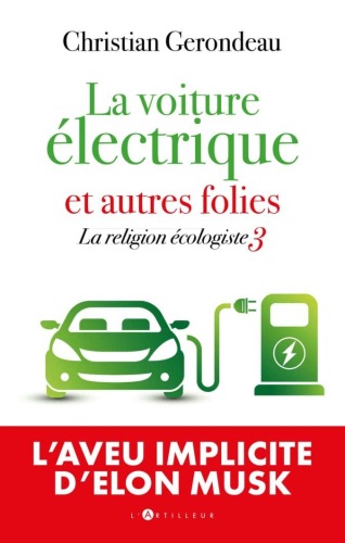 La religion écologiste T3 : La voiture électrique et autres folies