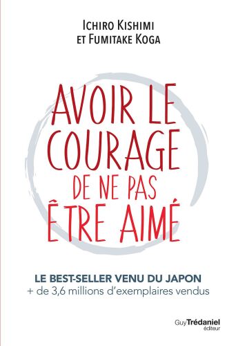 Avoir Le Courage De Ne Pas Être Aimé