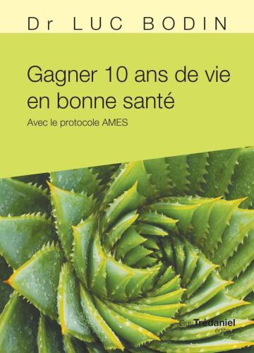 Gagner 10 ans de vie en bonne santé: avec le protocole AMES