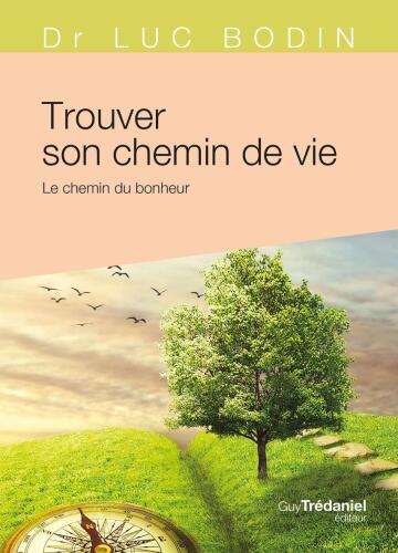 Trouver son chemin de vie : le chemin du bonheur