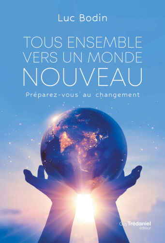 Tous ensemble vers un monde nouveau : Préparez-vous au changement