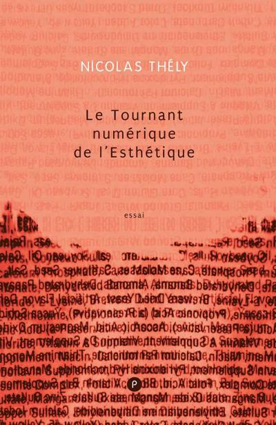 Le tournant numérique de l’esthétique (French Edition)