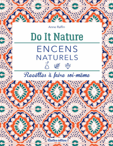 Encens naturels: recettes à faire soi-même