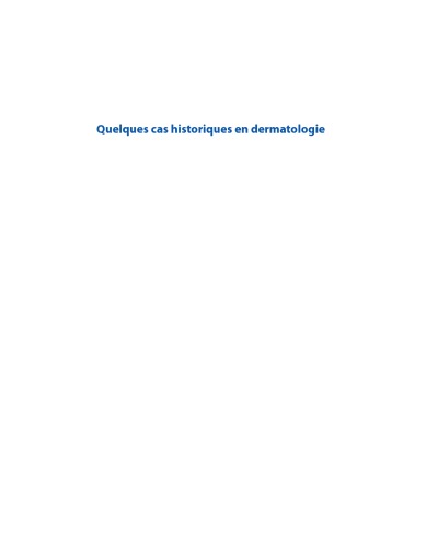 Quelques cas historiques en dermatologie