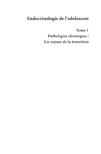 Endocrinologie de l’adolescent: Tome 1 Pathologies chroniques : Les enjeux de la transition