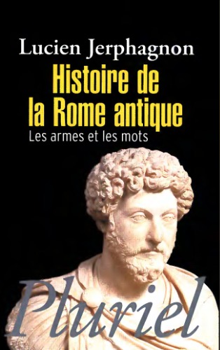 Histoire de la rome antique : Les armes et les mots