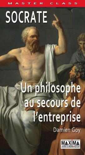 Socrate – Un philosophe au secours de l'entreprise