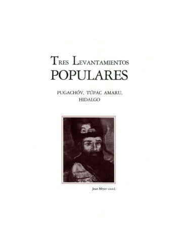 Tres levantamientos populares. Pugachóv, Túpac Amaru, Hidalgo