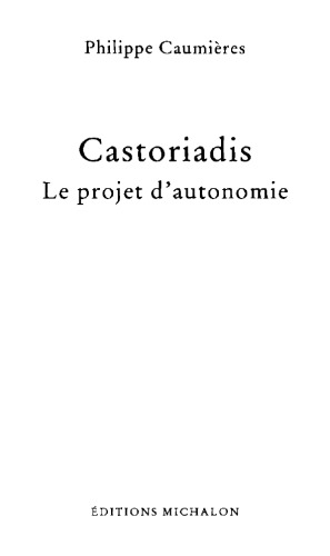 Castoriadis : le projet d’autonomie