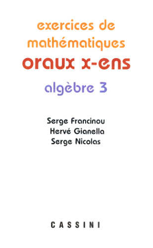 Exercices de mathématiques Oraux de l'ENS : Algebre 3