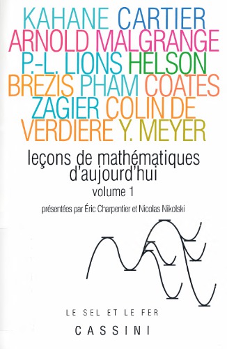 Leçons de mathématiques d’aujourd’hui - Volume 1