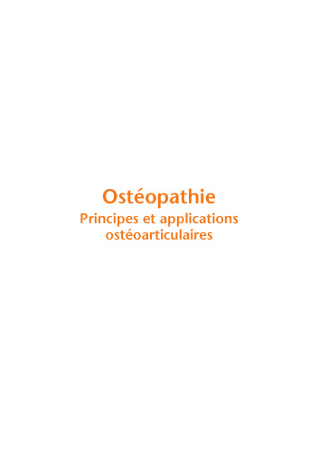 Ostéopathie. Principes et applications ostéoarticulaires