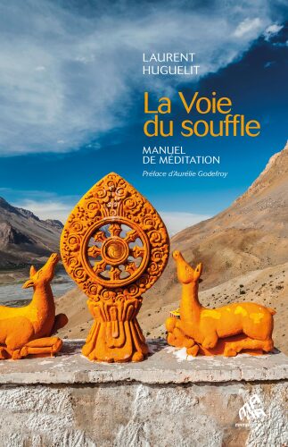 Huguelit Laurent – La voie du souffle. Manuel de méditation
