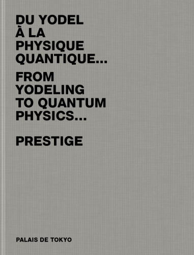 Du Yodel à la physique quantique. 5, Prestige.